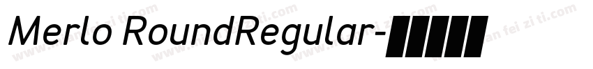 Merlo RoundRegular字体转换